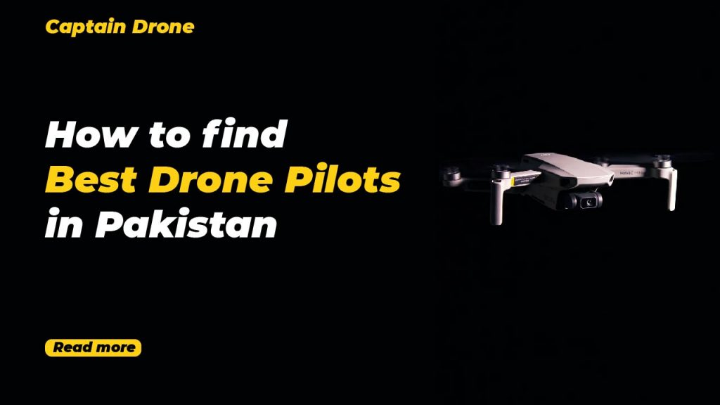How to find best drone pilots in pakistan